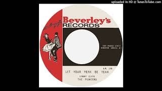 The Pioneers - Let Your Yeah Be Yeah