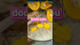 dodol labu #foodblogger #idejualan #kuerumahan #shortvideo #dodollabu #shorts #cooking #kuebasah #ja