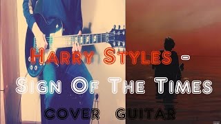 Harry Styles - Sign of the Times cover electric guitar