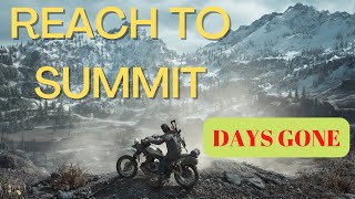 Days Gone Reach to Summit