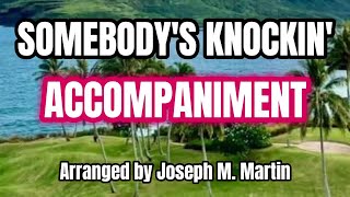 Somebody's Knockin' / ACCOMPANIMENT / Choral Guide / Arranged by - Joseph M. Martin