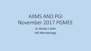 AIIMS & PGI Nov 2017 PGMEE (Microbiology) - Dr Shivika