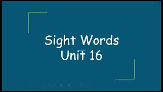 Sight Words Unit 16