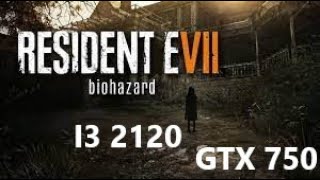 i3 2120 + GTX 750 | 6Gb Ram - Resident Evil 7 (Medium Settings | 768p ) 60Fps+