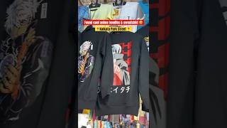 Kolkata park street secret anime cloth shop🤩🔥 | Anime print hoodie & sweatshirt 🛍️