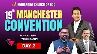 19th MANCHESTER CONVENTION -DAY 2 | Pr. Suresh Babu | Pr. Lordson Antony