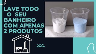 LAVE SEU BANHEIRO COM APENAS 2 PRODUTOS