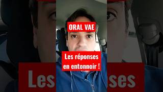 Oral VAE : les réponses en entonnoir !