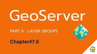 GeoServer (Web GIS):  Create layer groups in GeoServer