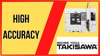 TAKISAWA TT 2100G | High accuracy, automation, and high productivity in minimized space!