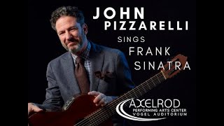 JOHN PIZZARELLI SINGS SINATRA at APAC August 11th, 2022