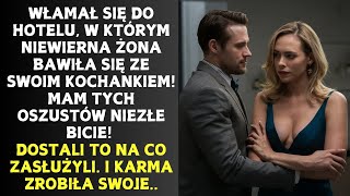 Włamał się do hotelu, w którym niewierna żona bawiła się ze swoim kochankiem! Mam takich oszustów