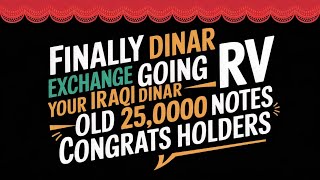 Iraqi Dinar 💥 Good Rate For & Investors | WOW US Bank Accepted 25,000 Dinar Go To Bank & Exchange ?