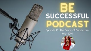 BE Successful Episode 11 with JOY