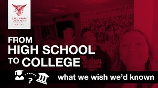 From High School to College: What We Wish We'd Known