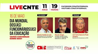 Live da CNTE - 16 de maio: Dia Mundial dos Funcionários(as) da Educação. Vamos conversar sobre isso?