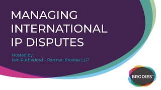 Managing International IP disputes