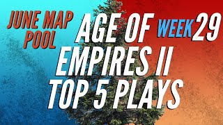 Age of Empires 2 Top 5 Plays | Ep. 29 | 31 May 2020