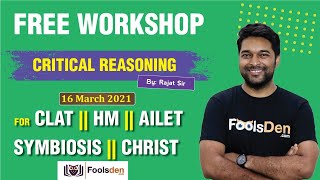 Critical Reasoning || Free Workshop || CLAT || HM || AILET || SYMBIOSIS || CHRIST | RAJAT SIR