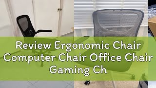 Review Ergonomic Chair Computer Chair Office Chair Gaming Chair