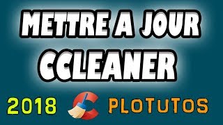 COMMENT METTRE A JOUR CCLEANER