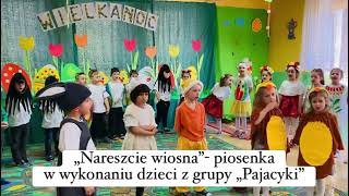 "Nareszcie wiosna" - piosenka w wykonaniu dzieci z grupy "Pajacyki"