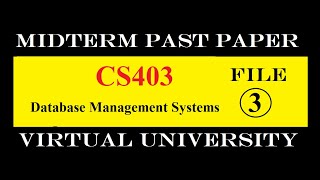 CS403 MIDTERM FILE 3|PAST PAPER|VIRTUAL UNIVERSITY