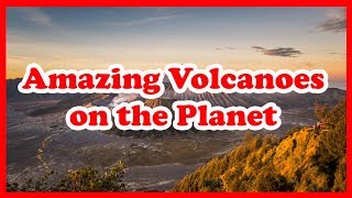 5 Amazing Volcanoes on the Planet | Love Is Vacation