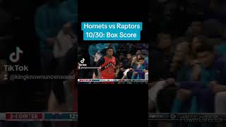 Hornets vs Raptors 10/30: Box Score