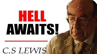 CS Lewis WARNING: 5 Satanic Habits Dragging You Straight to Hell! | C.S. Lewis 2024