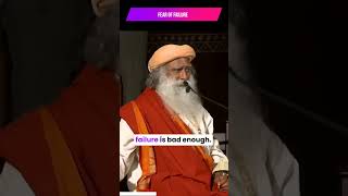 Fear of Failure #motivation #enlightement #meditation#sadhguru