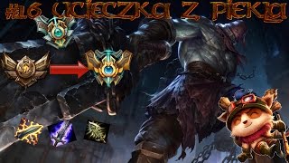 Zniszczyć Teemo!!! l #16 Ucieczka z Elo Hell