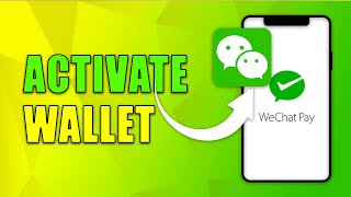 How to Activate WeChat Wallet