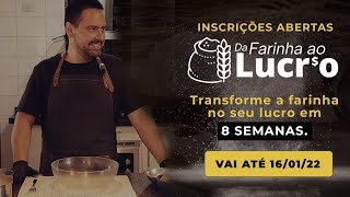 Curso DA FARINHA AO LUCRO | INSCRIÇÕES ABERTAS