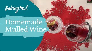 Traditional English Mulled Wine Recipe | Baking Mad