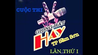 🎤🎤Cuộc thi giọng hát hay TP Sầm Sơn mở rộng lần thứ nhất năm 2022.