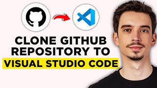 How To Clone Repository From GitHub To Visual Studio Code (2024) - Step by Step