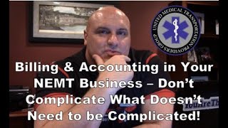 Billing and Accounting in Your NEMT Business - Don't Complicate What doesn't Need to be Complicated!