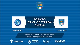 Torneo Cava de Tirreni | NAPOLI - U15 LND - FINALE