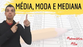 Estatística Básica - Média, Moda e Mediana - Matemática Mike