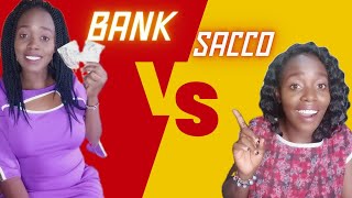 Bank vs Sacco. What's the difference?