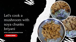 cook my style of mushroom soya chunk briyani... 😍#foodies #indianreceipes #briyani#@ushaboominathan