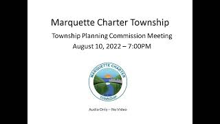 Marquette Township Planning Commission Meeting - August 10, 2022