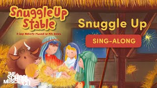 Snuggle Up - Snuggle Up Stable Nativity Sing Along