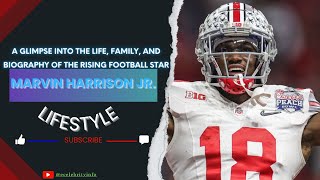 Marvin Harrison Jr A Glimpse into the Life of the Rising Football Star | Celebrity info