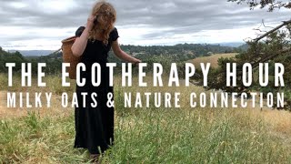 The Ecotherapy Hour - Wild Oats with Alexandra Hudson