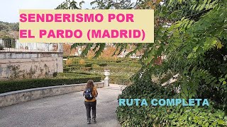 Senderismo por El Pardo (Madrid). Ruta completa.