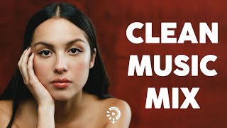 Clean pop playlist of 2023 2024 ~ Today's Hits Clean 2024 ~ Clean Songs Playlist ~ Clean Music 2024