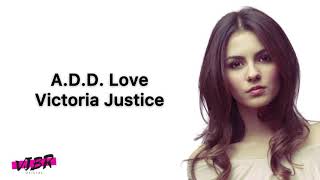 A.D.D. Love - Victoria Justice (Legendado/Tradução)