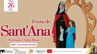 Festa de Sant'Ana | Terça-feira | 26 de Julho de 2022 |18h30